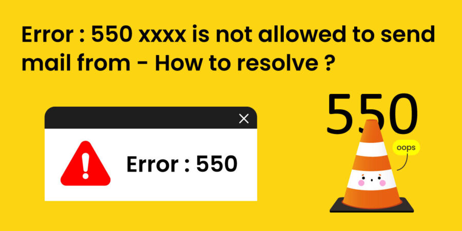 error-550-xxxx-is-not-allowed-to-send-mail-how-to-resolve