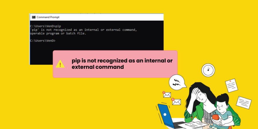 PiP Is Not Recognized As An Internal Or An External Command